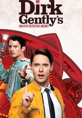 Dirk Gently’s Holistic Detective Agency” - Nieoczekiwana podróż przez dziwny świat i genialne aktorstwo!