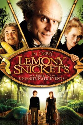  Lemony Snicket's A Series of Unfortunate Events: Znajomość losu jest początkiem mądrości!